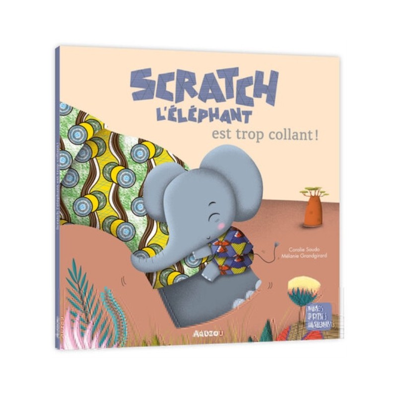 SCRATCH L'ELEPHANT EST TROP COLLANT