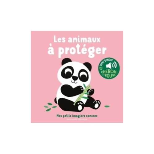 MES IMAGIERS SONORES - LES ANIMAUX A PROTEGER