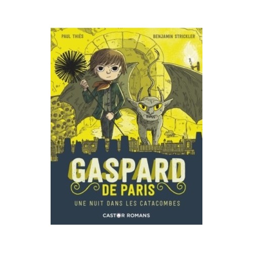 GASPARD DE PARIS T03 - UNE NUIT DANS LES CATACOMBES