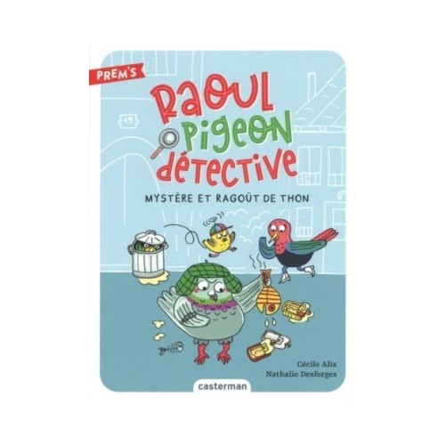 RAOUL PIGEON DETECTIVE - MYSTERE ET RAGOUT DE THON
