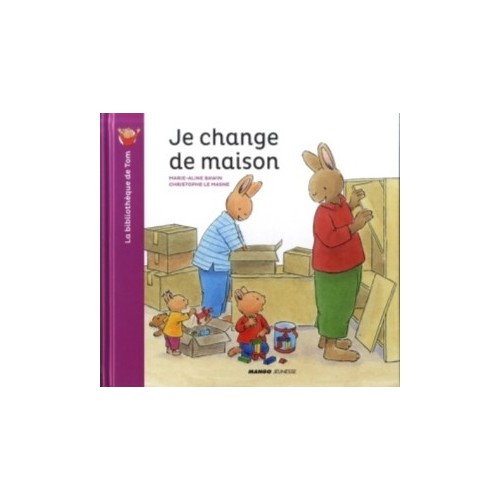 JE CHANGE DE MAISON
