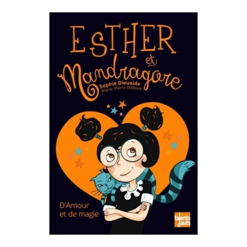 ESTHER ET MANDRAGORE - D&#039;AMOUR ET DE MAGIE