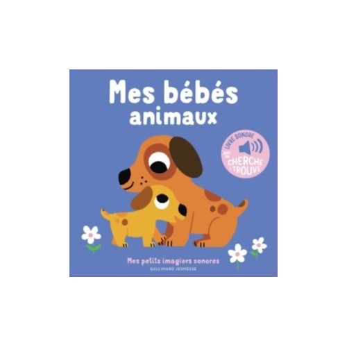 MES IMAGIERS SONORES - LES BEBES ANIMAUX