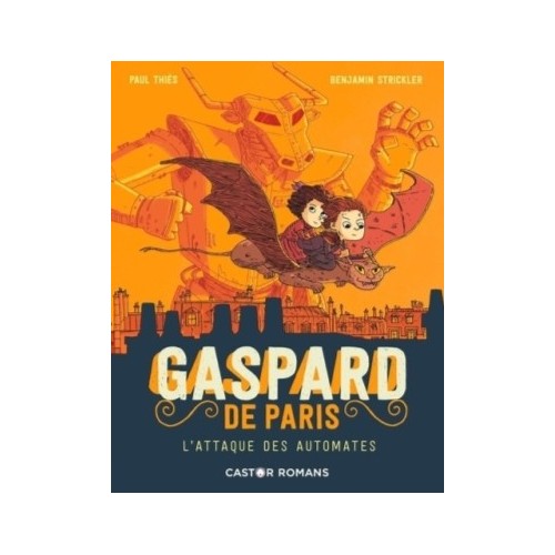 GASPARD DE PARIS T02 - L&#039;ATTAQUE DES AUTOMATES