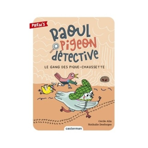 RAOUL PIGEON DETECTIVE - LE GANG DES PIQUE CHAUSSETTE