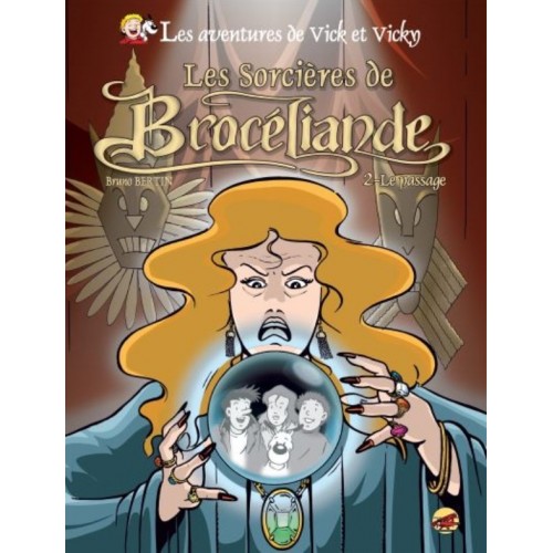 VICK ET VICKY - LES SORCIERES DE BROCELIANDE T02- LE PASSAGE