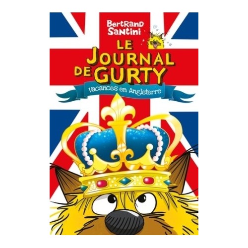 LE JOURNAL DE GURTY T10 - VACANCES EN ANGLETERRE