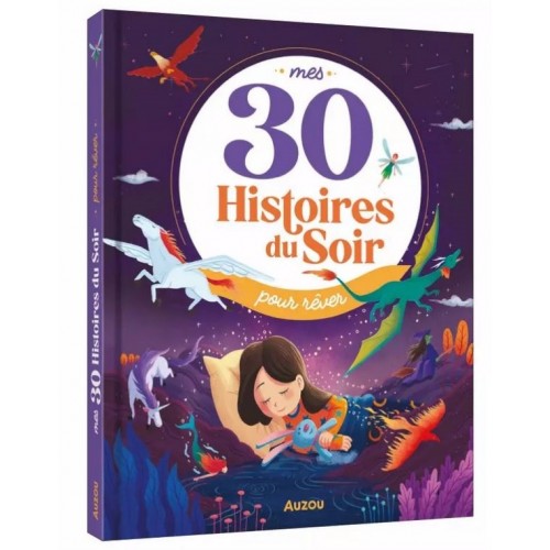 MES 30 HISTOIRES DU SOIR POUR REVER