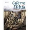 LA GUERRE DES LULUS T05 - 1918, LE DER DES DERS