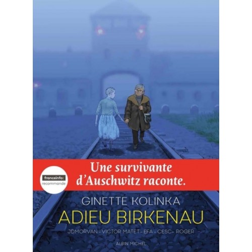 ADIEU BIRKENAU - UNE SURVIVANTE D&#039;AUSCHWITZ RACONTE
