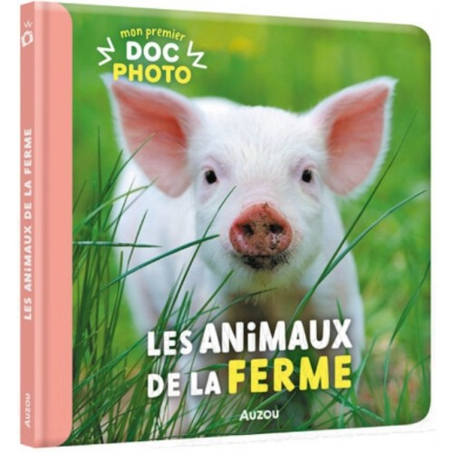 MON PREMIER DOC PHOTO - LES ANIMAUX DE LA FERME