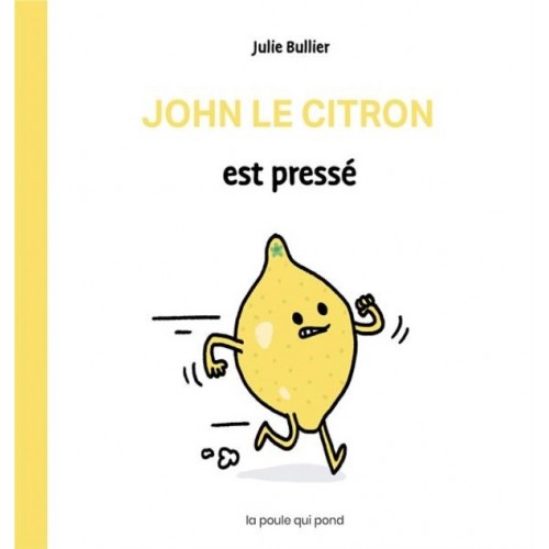 LES BIDULES CHOUETTES - JOHN LE CITRON EST PRESSE