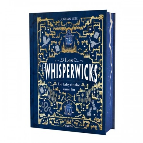 LES WHISPERWICKS T01 - LE LABYRINTHE SANS FIN - EDITION RELIEE COLLECTOR