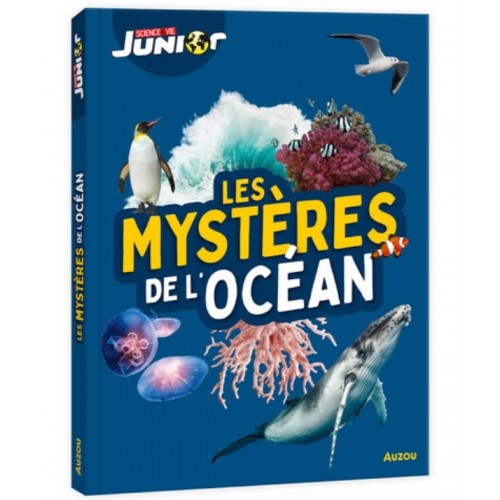 SCIENCES ET VIE JUNIOR - LES MYSTERES DE L&#039;OCEAN - SCIENCE &amp; VIE JUNIOR