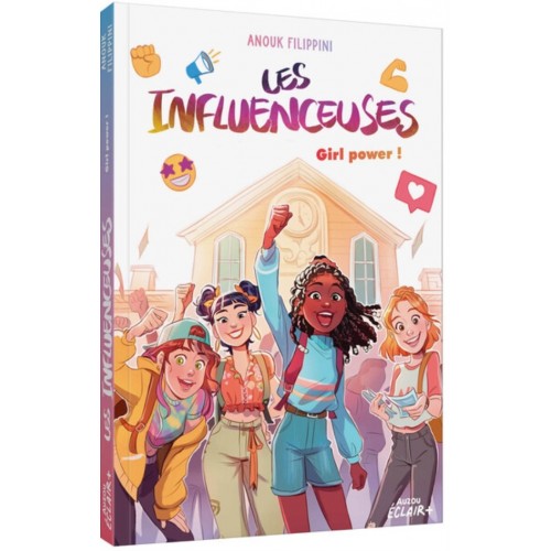 LES INFLUENCEUSES T04 - GIRL POWER !