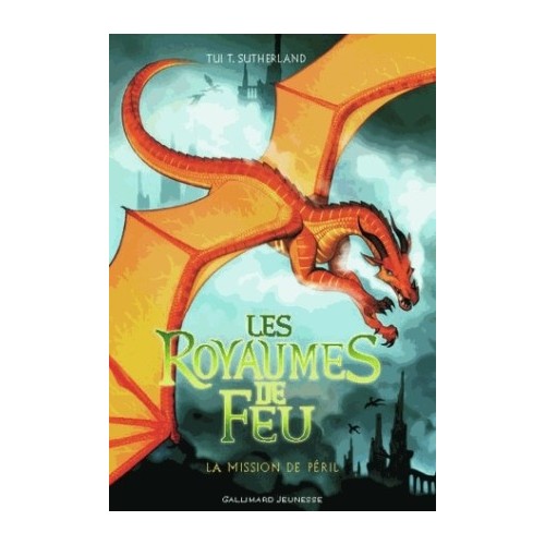LES ROYAUMES DE FEU T08 - LA MISSION DE PERIL