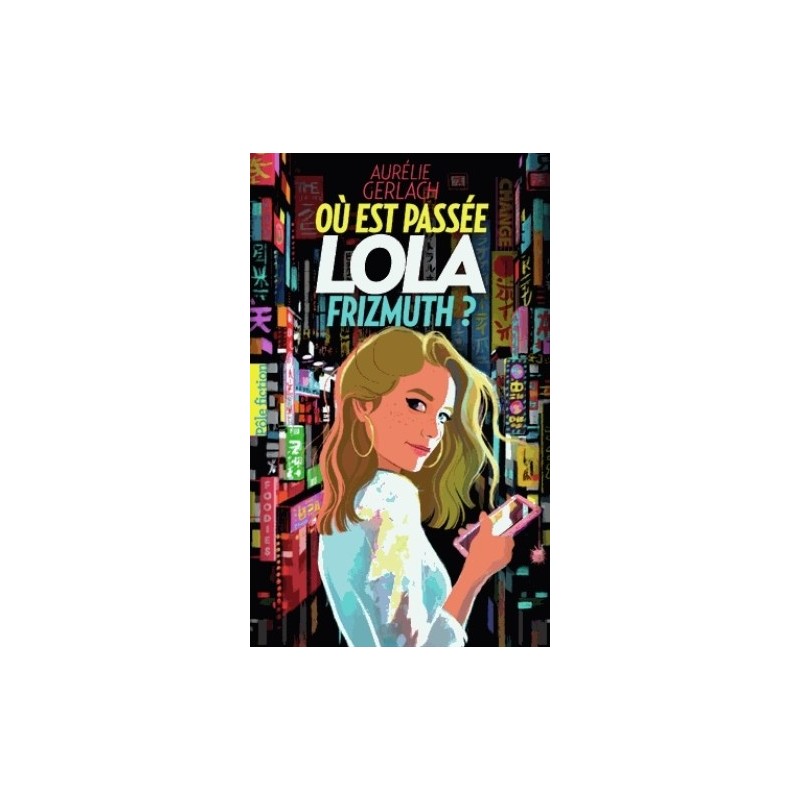 OU EST PASSEE LOLA FRIZMUTH ?