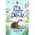 JASMINE, L'APPRENTIE VETERINAIRE - UNE PETITE LOUTRE NOMMEE PERLE