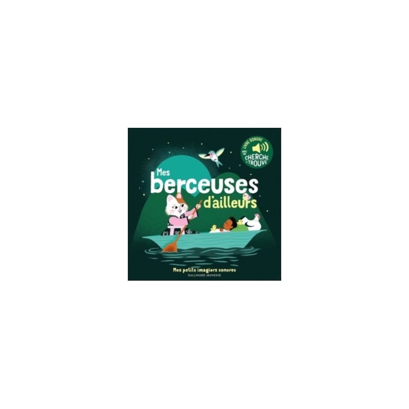 MES IMAGIERS SONORES - MES BERCEUSES D'AILLEURS