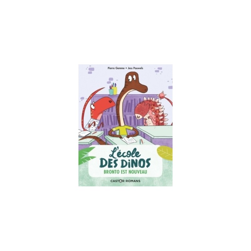L'ECOLE DES DINOS - BRONTO EST NOUVEAU