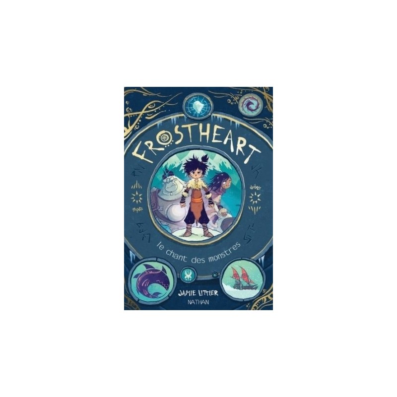 FROSTHEART T01 - LE CHANT DES MONSTRES