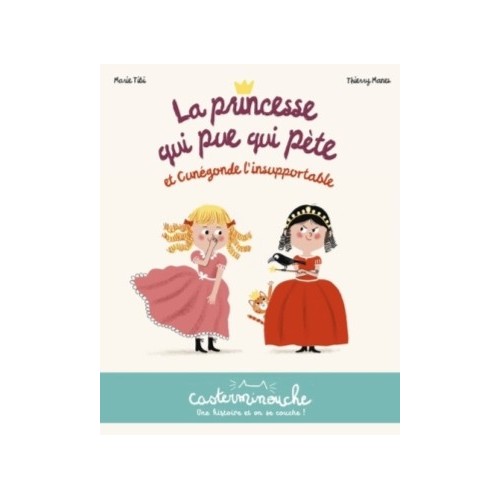 LA PRINCESSE QUI PUE QUI PETE ET CUNEGONDE L&#039;INSUPPORTABLE