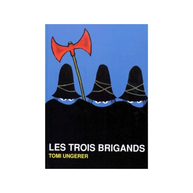 LES TROIS BRIGANDS