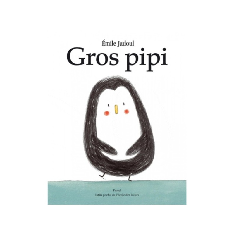 GROS PIPI