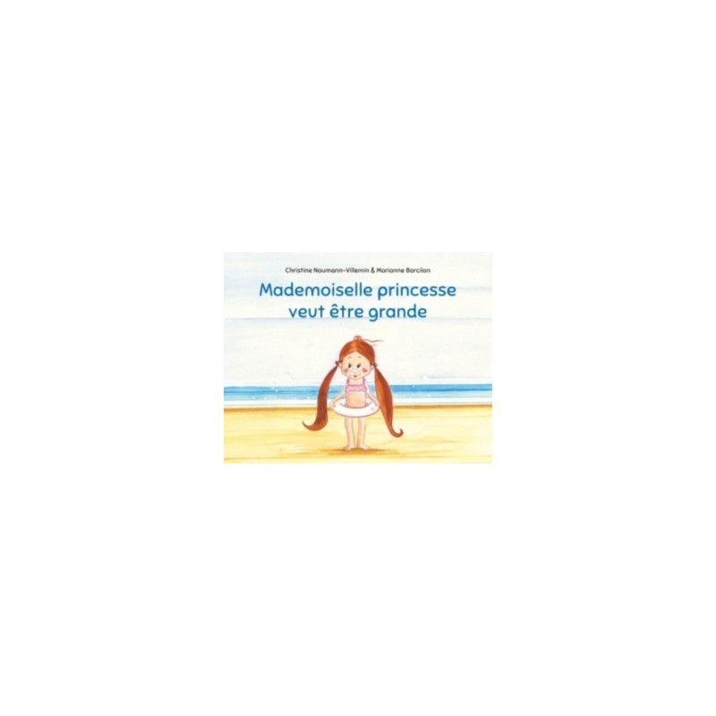MADEMOISELLE PRINCESSE VEUT ETRE GRANDE