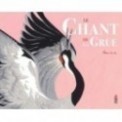 LE CHANT DE LA GRUE