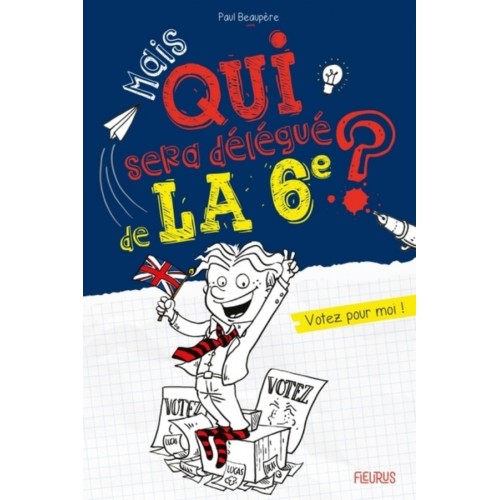 MAIS QUI SERA DELEGUE DE LA 6E ? VOTEZ POUR MOI !