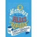 HISTOIRES DU SOIR POUR FILLES REBELLES - 100 FEMMES FRANCAISES EXTRAORDINAIRES