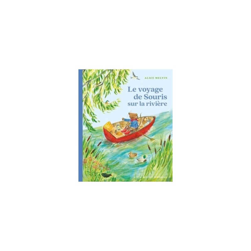 LE VOYAGE DE SOURIS SUR LA RIVIERE