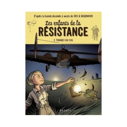 LES ENFANTS DE LA RESISTANCE T07 - TOMBES DU CIEL