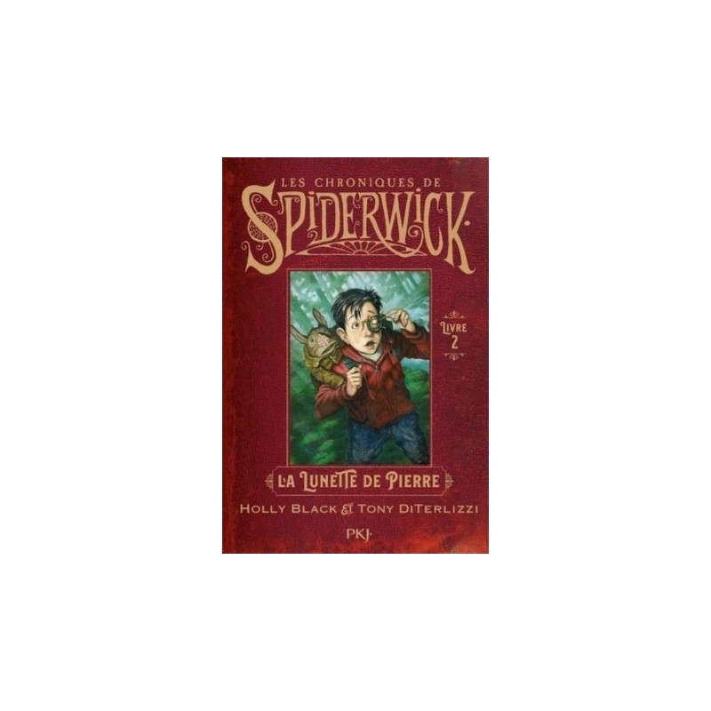 LES CHRONIQUES DE SPIDERWICK T02 - LA LUNETTE DE PIERRE