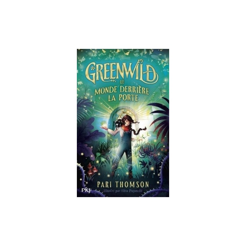 GREENWILD T01 - LE MONDE DERRIERE LA PORTE