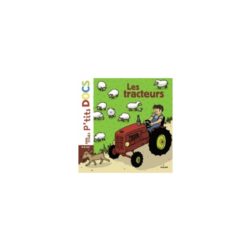 MES P'TITS DOCS - LES TRACTEURS