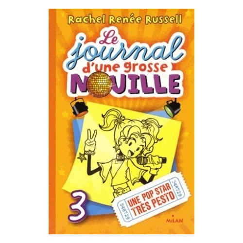 LE JOURNAL D&#039;UNE GROSSE NOUILLE T03 - UNE POP STAR TRES PESTO