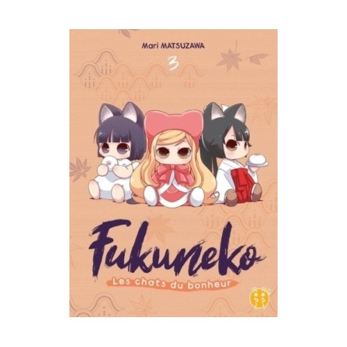 FUKUNEKO LES CHATS DU BONHEUR T03