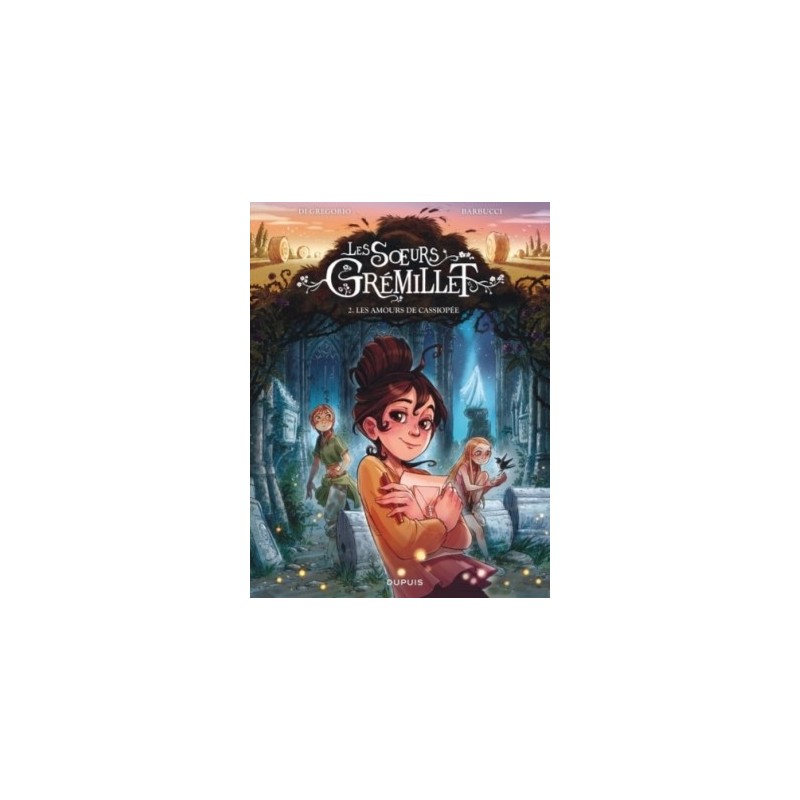 LES SOEURS GREMILLET T02 - LES AMOURS DE CASSIOPEE