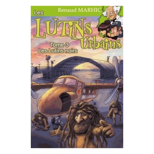 LES LUTINS URBAINS T03 - LES LUTINS NOIRS