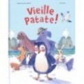 VIEILLE PATATE !