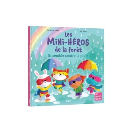 LES MINI-HEROS DE LA FORET - ENSEMBLE CONTRE LA PLUIE