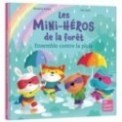 LES MINI-HEROS DE LA FORET - ENSEMBLE CONTRE LA PLUIE