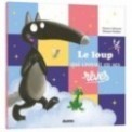 MES P'TITS ALBUMS - LE LOUP QUI CROYAIT EN SES REVES