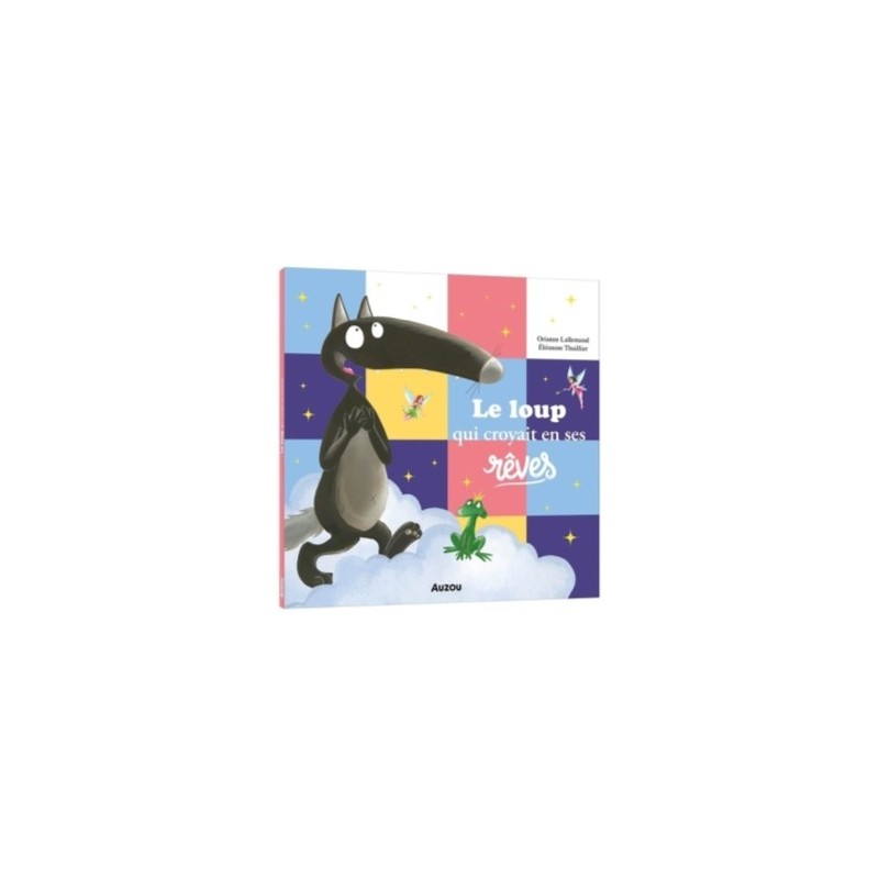 MES P'TITS ALBUMS - LE LOUP QUI CROYAIT EN SES REVES
