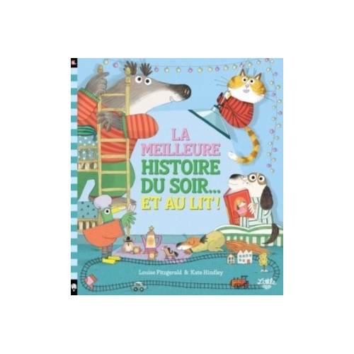 LA MEILLEURE HISTOIRE DU SOIR... ET AU LIT !