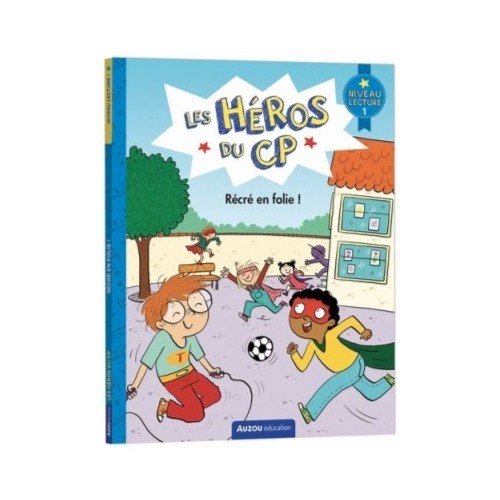 LES HEROS DU CP NIVEAU 1 - RECRE EN FOLIE !