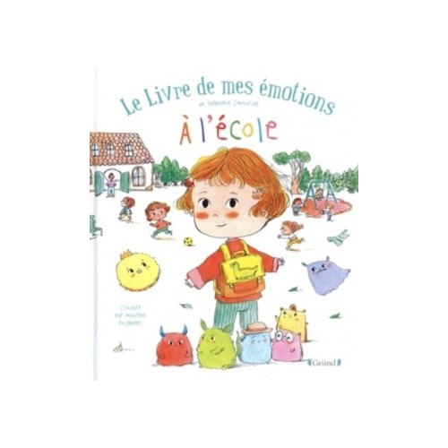 LE LIVRE DE MES EMOTIONS - A L&#039;ECOLE