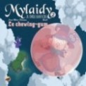 MYLAIDY A DES SOUCIS T.2 - LE CHEWING-GUM